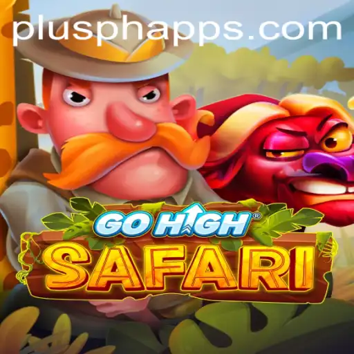 Discovering the Thrill of GoHighSafari: An In-Depth Guide to the Game with a PLUSPH Twist
